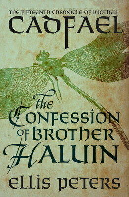 The Confession of Brother Haluin CONFESSION OF BROTHER HALUIN （Chronicles of Brother Cadfael） 