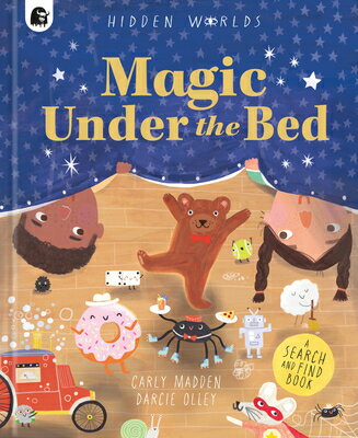 Hidden Worlds: Magic Under the Bed HIDDEN WORLDS MAGIC UNDER THE [ Carly Madden ]
