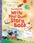 Write Your Own Story Book WRITE YOUR OWN STORY BK （Write Your Own） [ Louie Stowell ]