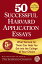 50 SUCCESSFUL HARVARD APPLICATION ESSAYS