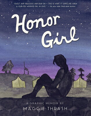 Honor Girl: A Graphic Memoir HONOR GIRL [ Maggie Thrash ]