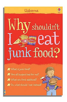 WHY SHOULDN'T I EAT JUNK FOOD?(P) [ KATE KNIGHTON ]