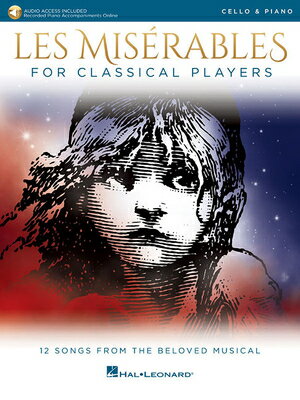 Les Miserables for Classical Players: Cello and Piano with Online Accompaniments LES MISERABLES FOR CLASSICAL P [ Alain Boublil ]