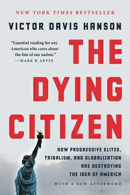 The Dying Citizen: How Progressive Elites, Triba