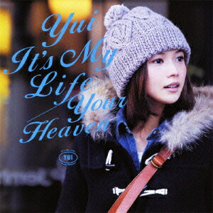 It's My Life/Your Heaven [ YUI ]