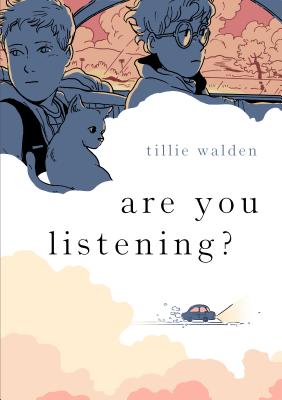 Are You Listening? ARE YOU LISTENING [ Tillie Walden ]