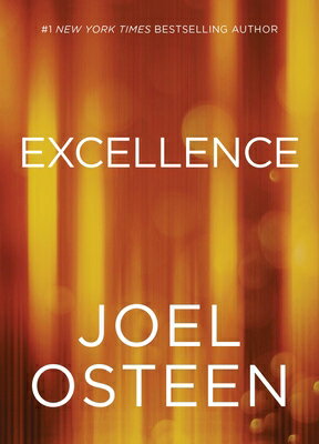 Excellence EXCELLENCE [ Joel Osteen ]