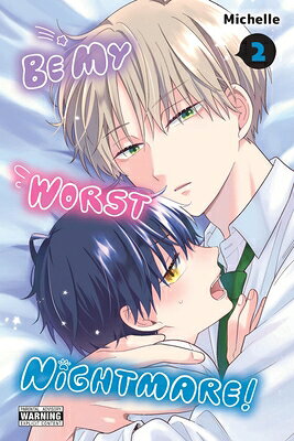 Be My Worst Nightmare!, Vol. 2 BE MY WORST NIGHTMARE VOL 2 （Be My Worst Nightmare!） [ Michelle ]