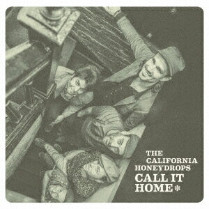 コール・イット・ホーム [ ザ・カリフォルニア・ハニードロップス ]