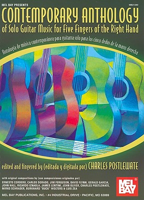 Contemporary Anthology of Solo Guitar Music for Five Fingers of the Right Hand/Antologia de Musica C SPA/ENG-CONTEMP ANTHOLOGY OF S [ Charles Postlewate ]