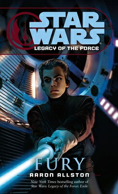 Fury: Star Wars Legends (Legacy of the Force) FURY SW LEGENDS (LEGACY OF THE （Star Wars: Legacy of the Force - Legends） [ Aaron Allston ]