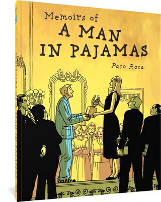Memoirs of a Man in Pajamas MEMOIRS OF A MAN IN PAJAMAS [ Paco Roca ]