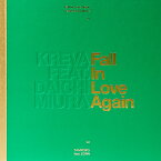 Fall in Love Again feat. 三浦大知 (完全生産限定盤A CD＋DVD) [ KREVA ]