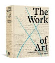 The Work of Art: How Something Comes from Nothing WORK OF ART Adam Moss