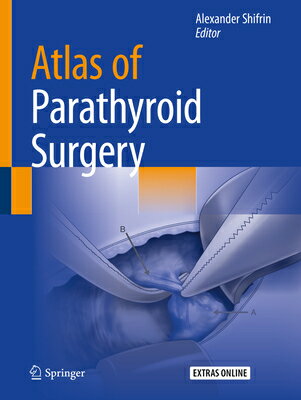 Atlas of Parathyroid Surgery ATLAS OF PARATHYROID SURGERY 2 [ Alexander Shifrin ]