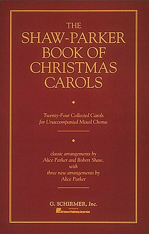 【輸入楽譜】ロバート・ショウとアリス・パーカーのクリスマス・キャロル・ブック/無伴奏混声四部合唱用編曲