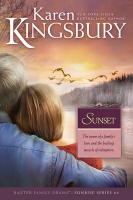 Sunset SUNSET （Baxter Family Drama--Sunrise） [ Karen Kingsbury ]
