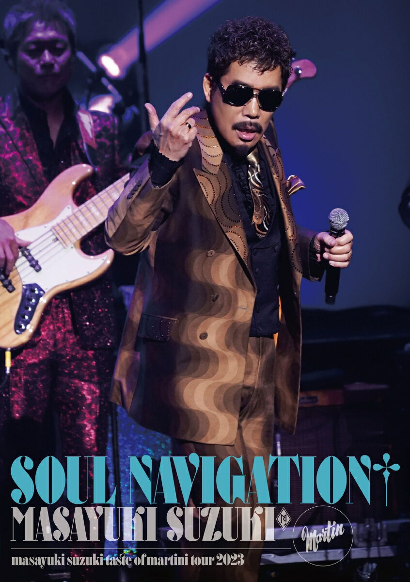 masayuki suzuki taste of martini tour 2023 〜SOUL NAVIGATION〜【Blu-ray】