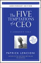 The Five Temptations of a CEO: A Leadership Fable 5 TEMPTATIONS OF A CEO ANNIV/E （J-B Lencioni） Patrick M. Lencioni