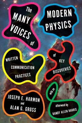 The Many Voices of Modern Physics: Written Communication Practices of Key Discoveries MANY VOICES OF MODERN PHYSICS 