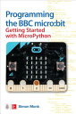 Programming the BBC Micro: Bit: Getting Started with Micropython PROGRAMMING THE BBC MICRO BIT Simon Monk