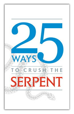25 Ways to Crush the Serpent 25 WAYS TO CRUSH THE SERPENT [ Tan Books ]