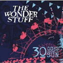 30 GOES AROUND THE SUN THE WONDER STUFF