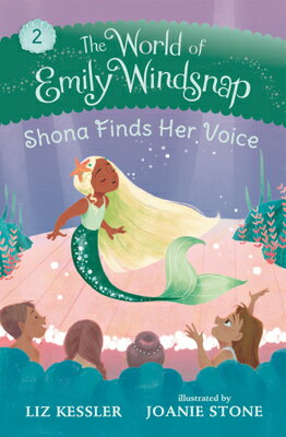Shona Finds Her Voice SHONA FINDS HER VOICE （The World of Emily Windsnap） 
