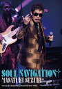 masayuki suzuki taste of martini tour 2023 ～SOUL NAVIGATION～ [ 鈴木雅之 ]