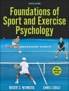 Foundations of Sport and Exercise Psychology FOUNDATIONS OF SPORT EXERCIS Robert S. Weinberg