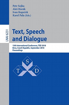 Text, Speech and Dialogue: 13th International Conference, TSD 2010, Brno, Czech Republic, September