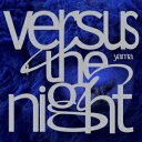 Versus the night 