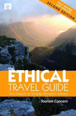 The Ethical Travel Guide: Your Passport to Exciting Alternative Holidays ETHICAL TRAVEL GD 2/E [ Orely Minelli ]