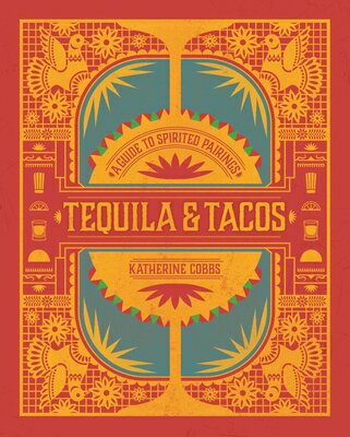 Tequila & Tacos: A Guide to Spirited Pairings