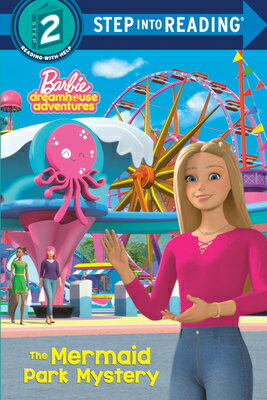The Mermaid Park Mystery (Barbie) MERMAID PARK MYST (BARBIE) （Step Into Reading） [ Random House ]