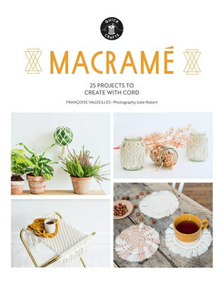 Macram: 25 Super Simple Projects for Your Home MACRAME [ Franoise Vauzeilles ]