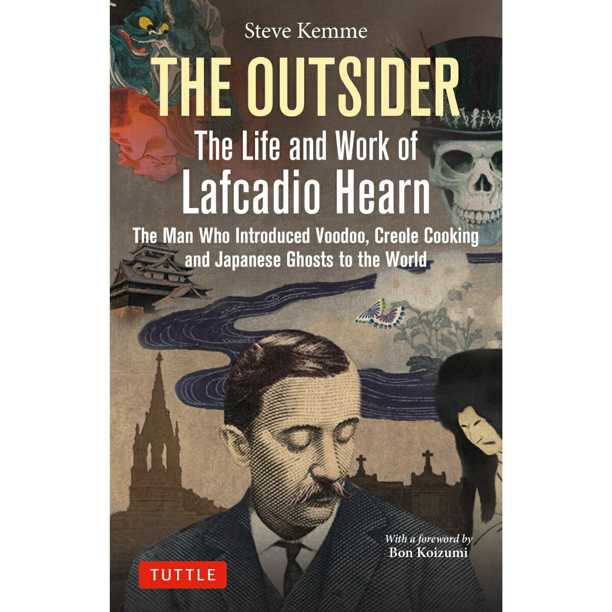 The Outsider: The Life and Work of Lafcadio Hearn