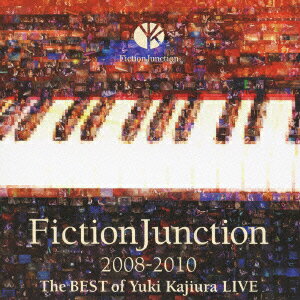 FictionJunction 2008-2010 The BEST of Yuki Kajiura LIVE [ 梶浦由記 ]