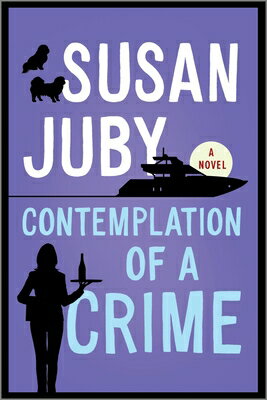 Contemplation of a Crime CONTEMPLATION OF A CRIME ORIGI [ Susan Juby ]