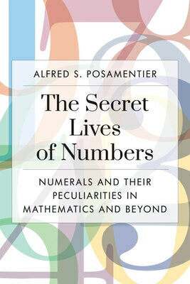 The Secret Lives of Numbers: Numerals and Their Peculiarities in Mathematics and Beyond