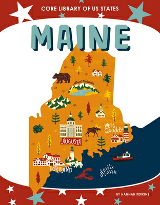 Maine MAINE （Core Library of Us States） [ Hannah Perkins ]