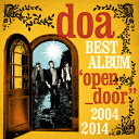 doa BEST ALBUM ”open door” 2004-2014 doa