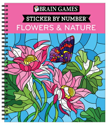 Brain Games - Sticker by Number: Flowers & Nature (28 Images to Sticker) BRAIN GAMES - STICKER BY NUMBE iBrain Games - Sticker by Numberj [ Publications International Ltd ]