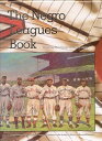 The Negro Leagues Book: Limited Edition NEGRO LEAGUES BK [ Dick Clark ]