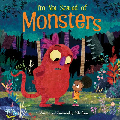 I'm Not Scared of Monsters IM NOT SCARED OF MONSTERS [ Mike Byrne ]