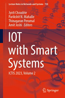 Iot with Smart Systems: Ictis 2023, Volume 2 IOT W/SMART SYSTEMS 2023/E （Lecture Notes in Networks and Systems） [ Jyoti Choudrie ]