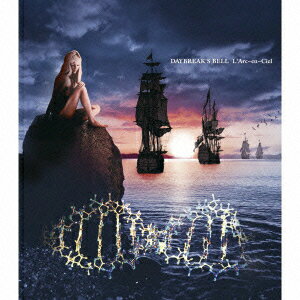 DAYBREAK’S BELL [ L’Arc-en-Ciel ]