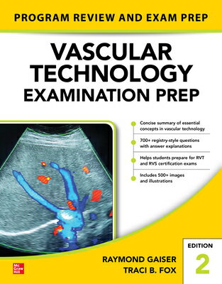 Vascular Technology Examination Prep, Second Edition VASCULAR TECHNOLOGY EXAM PREP [ Raymond Gaiser ]