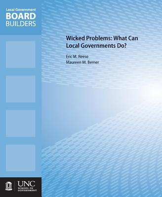 Wicked Problems: What Can Local Governments Do?