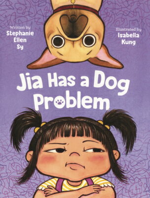 Jia Has a Dog Problem JIA HAS A DOG PROBLEM 